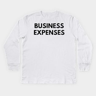 BUSINESS EXPENSES Kids Long Sleeve T-Shirt